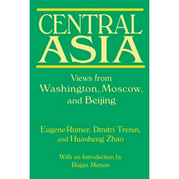 Central Asia: Views from Washington, Moscow, and Beijing: Views from Washington, Moscow, and Beijing, (Hardcover)