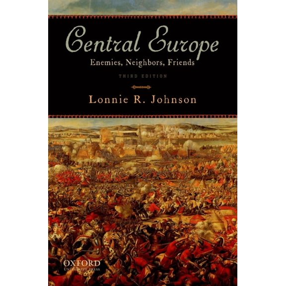 Central Europe: Enemies, Neighbors, Friends, (Paperback)