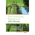 thumbnail image 1 of Value Inquiry Book The Continuing Relevance of John Dewey: Reflections on Aesthetics, Morality, Science, and Society, Book 223, (Paperback), 1 of 1