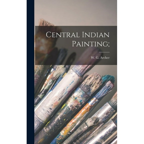 Central Indian Painting;, (Hardcover)