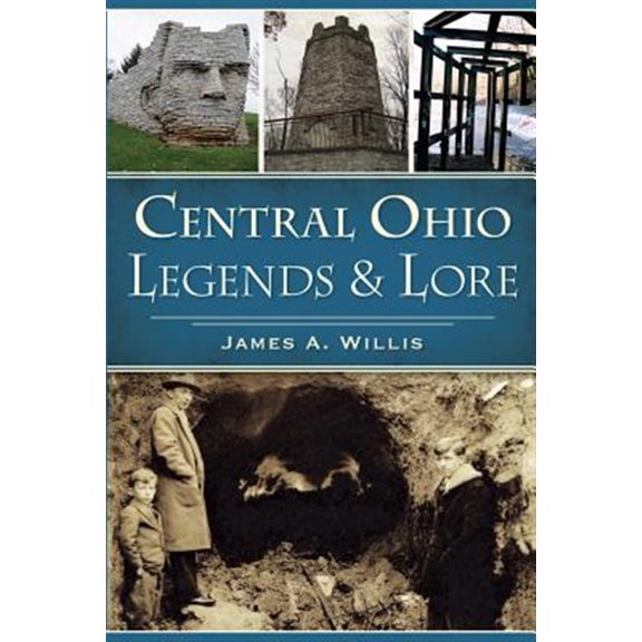 Pre-Owned Central Ohio Legends & Lore (Paperback) 1467136689 9781467136686