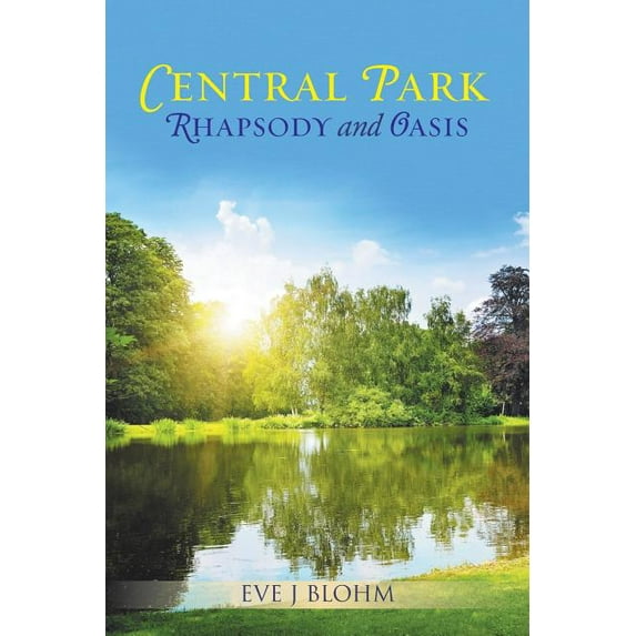 Central Park Rhapsody and Oasis