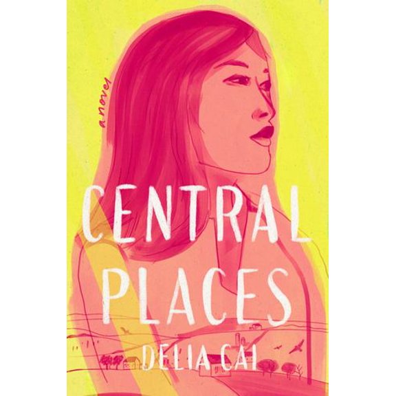 Central Places : A Novel (Hardcover)