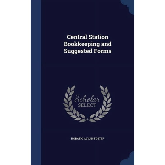 Central Station Bookkeeping And Suggested Forms