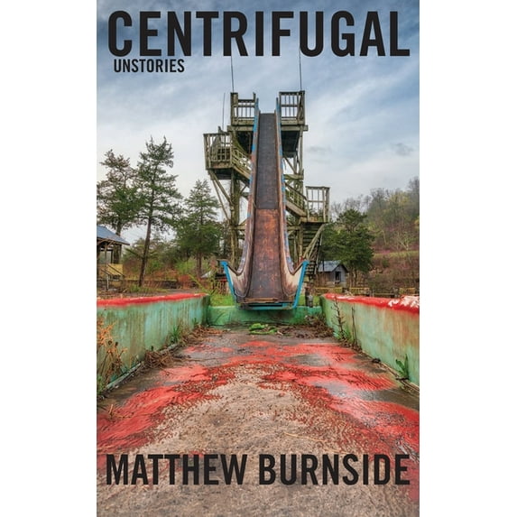 Centrifugal: Unstories, (Paperback)