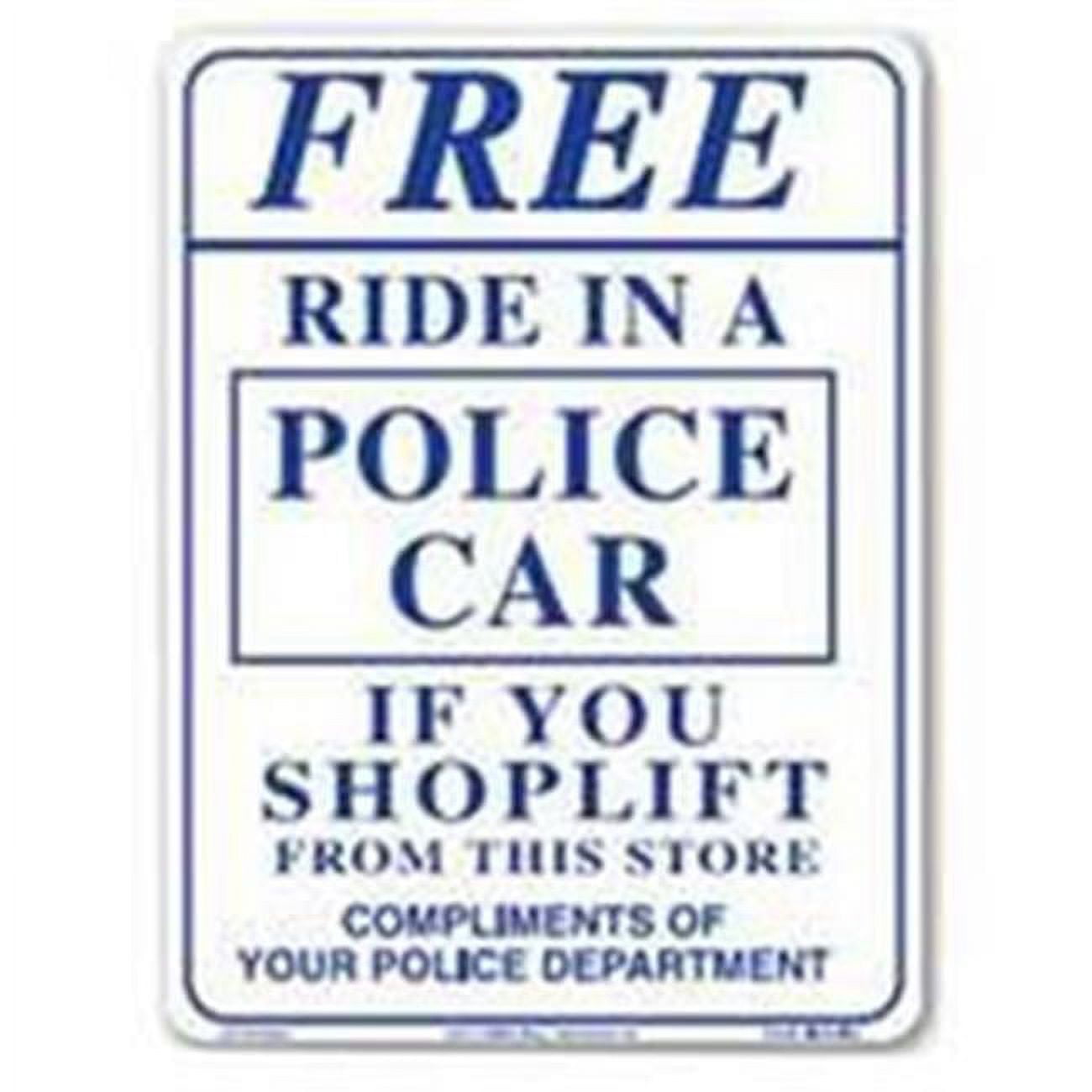 Centurion SIGN RIDE Shoplifting Sign, Rectangular, FREE RIDE IN A POLICE CAR, Violet Legend, White Background - Walmart.com win-a-free-ride-in-a-police-car-just-by-shoplifting-printable-sign