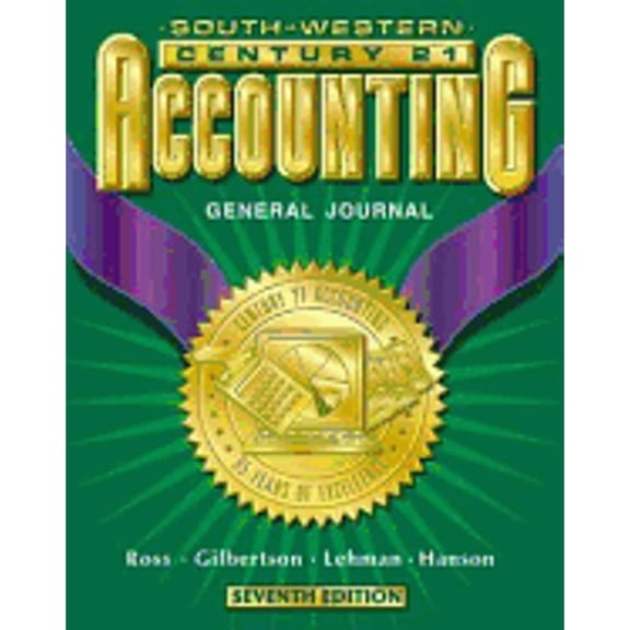 Pre-Owned Century 21 Accounting General Journal Approach: Student Textbook, Chapters 1-26 Hardcover Kenton E. Ross, Claudia B. Gilbertson, Mark W. Lehman, Robert D. Hanson