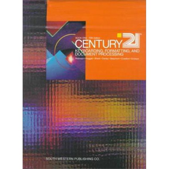 Pre-Owned Century 21 Keyboarding, Formatting, and Document Processing: Book One - First Year, Lessons 1 - 150 (Hardcover) 0538600748 9780538600743