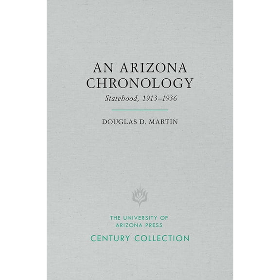 Century Collection: An Arizona Chronology : The Territorial Years, 18461912 (Series #1) (Paperback)