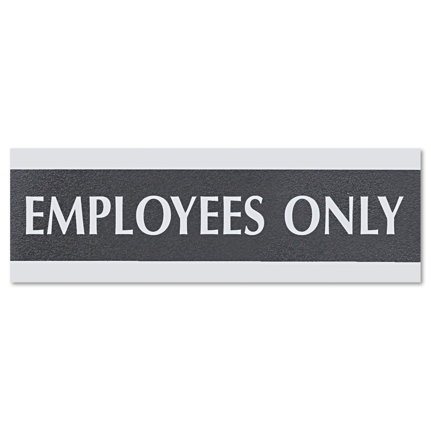 Century Series Office Sign, EMPLOYEES ONLY, 9 x 3, Black/Silver Century Series Office Sign, EMPLOYEES ONLY, 9 x 3, Black/Silver