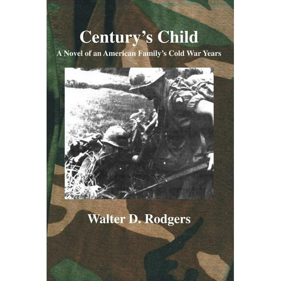 Century's Child: A Novel of an American Family's Cold War Years, (Paperback)