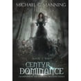 thumbnail image 1 of Centyr Dominance (Hardcover) by Michael G Manning, 1 of 1