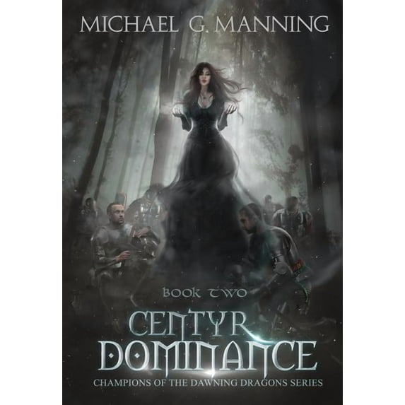 Centyr Dominance (Hardcover) by Michael G Manning