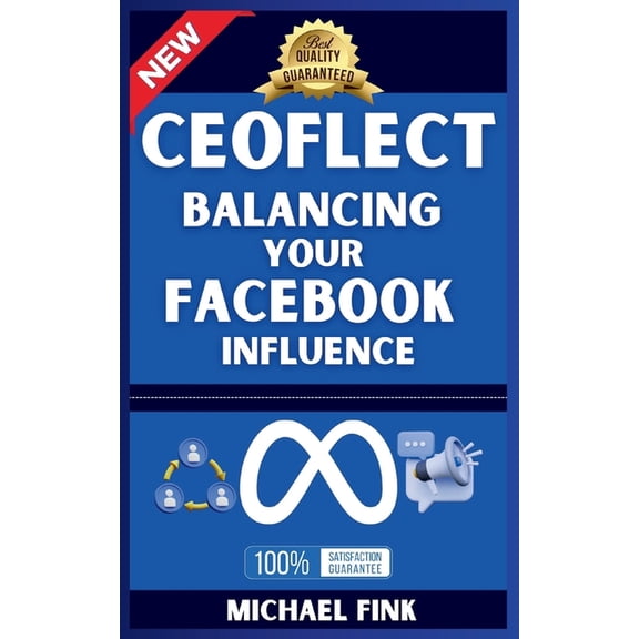 CeoFlect: Balancing Your Facebook Influence, (Paperback)
