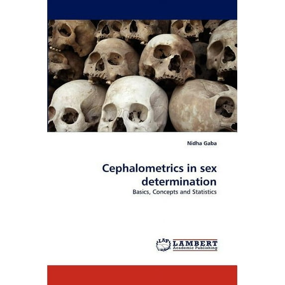 Cephalometrics in Sex Determination (Paperback)