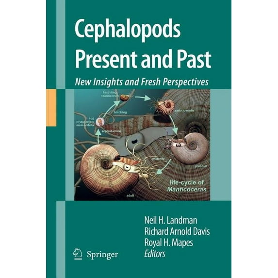 Cephalopods Present and Past: New Insights and Fresh Perspectives, (Paperback)