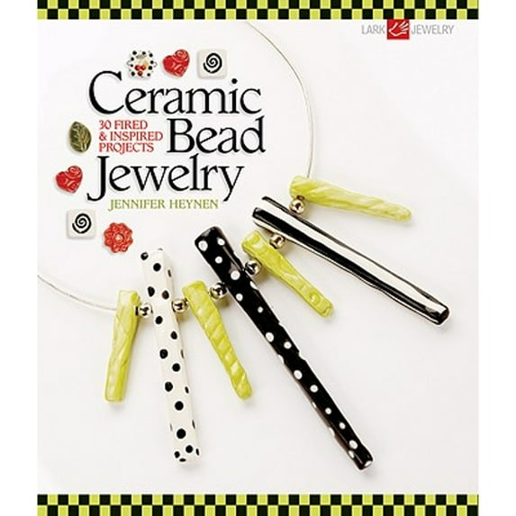 Pre-Owned Ceramic Bead Jewelry: 30 Fired & Inspired Projects (Paperback) 1600596908 9781600596902