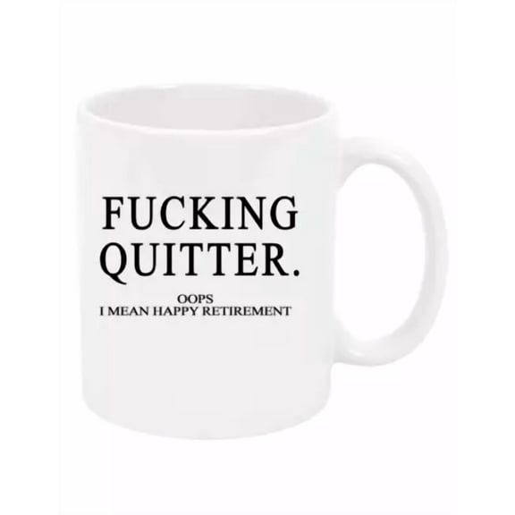 Ceramic Coffee Mug Cup Quitter I Mean Happy Retirement Funny