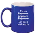 thumbnail image 1 of Ceramic Coffee Tea Mug Cup I'm An Engineer I'm Good With Math (Blue), 1 of 1