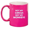 thumbnail image 1 of Ceramic Coffee Tea Mug Cup Not My Circus Not My Monkeys Mother Mom Father Dad (Pink), 1 of 1