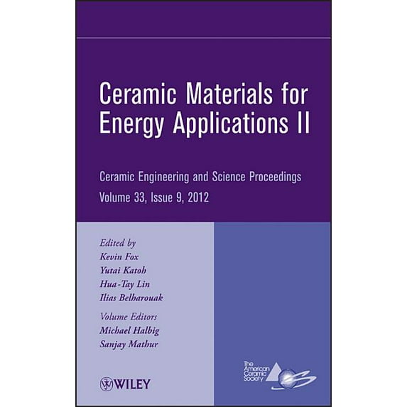 Ceramic Engineering and Science Proceedings: Ceramic Materials for Energy Applications II, Volume 33, Issue 9 (Hardcover)