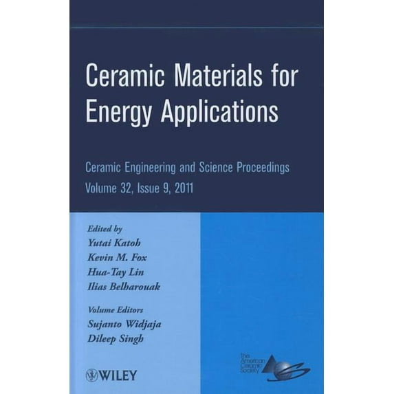 Ceramic Engineering and Science Proceedings: Ceramic Materials for Energy Applications, Volume 32, Issue 9 (Hardcover)