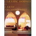 thumbnail image 1 of Pre-Owned Ceramic Houses and Earth Architecture: How to Build Your Own (Paperback) 1889625019 9781889625010, 1 of 1