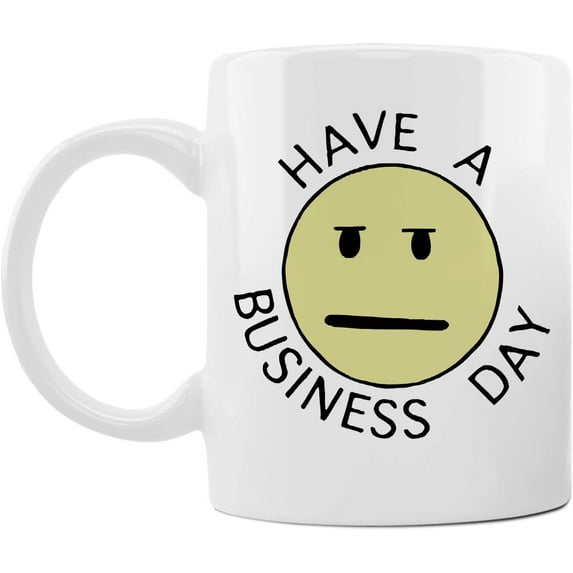 Ceramic Mug Funny Coffee Cups - Gifts for SpongeBob enthusiasts - Have a Business Day - 11 oz Coffee Mug Tea Cup White