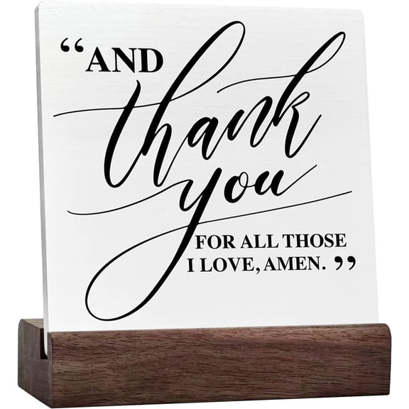 Ceramic Sign 4x4 Inch Christian Kitchen Table Decor Kitchen Decor For Counter Plaque Sign with Wood Stand Dining Room Table Cabinet Decoration Religious Thank You For All Those I Love Gift For Women