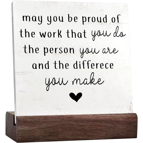 Ceramic Sign 4x4 Inch Desk Decor Inspirational Desk Decor Sign May You Be Proud Of The Work Sign Work Office Decor Desk Decor For Women Gift For Women Men