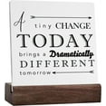 thumbnail image 1 of Ceramic Sign 4x4 Inch Desk Decor Office Cubicle Decor Shelf Table Decorations For Living Room Bathroom Bedroom Kitchen Home Office Decor A Tiny Change Today Ceramic Plaque Sign with Wood Stand, 1 of 7