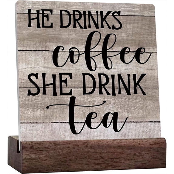 Ceramic Sign 4x4 Inch He Drinks Coffee She Drink Tea Plaque Sign with Wood Stand Desk Decor Coffee Tea Quote Ceramic Plaque Desk Sign For Home Kitchen Shelf Table Decoration Gift For Women Men
