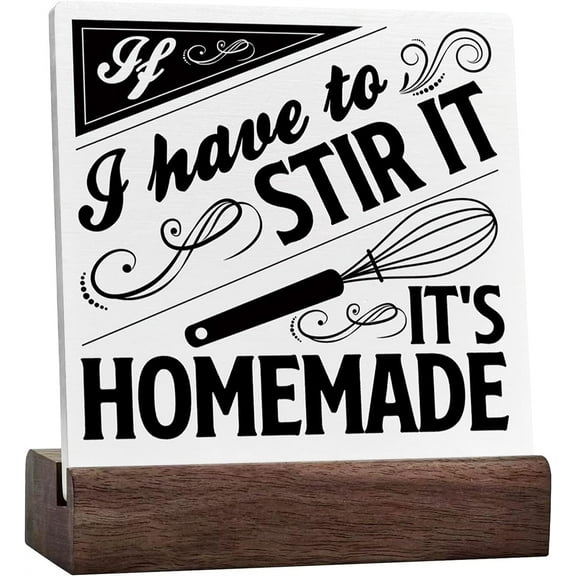 Ceramic Sign 4x4 Inch Farmhouse Kitchen Plaque Sign with Wood Stand If I Have To Stir It It'S Homemade Inspirational Kitchen Desk Counter Decor Motivational Kitchen Cabinets Decoration Kitchen