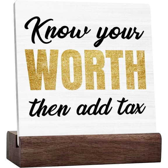 Ceramic Sign 4x4 Inch Positive Quote Ceramic Sign Know Your Worth Then Add Tax Wood Sign Decor Motivational Empowered Woman Ceramic Plaque Sign Decoration For Home Office Shelf Desk