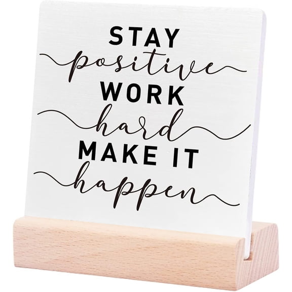 Ceramic Sign 4x4Inch Inspirational Plaque Sign with Wood Stand Stay Positive Work Hard Inspirational Home Office Desk Decor Motivational School Classroom Decoration Positive Coworkers Student