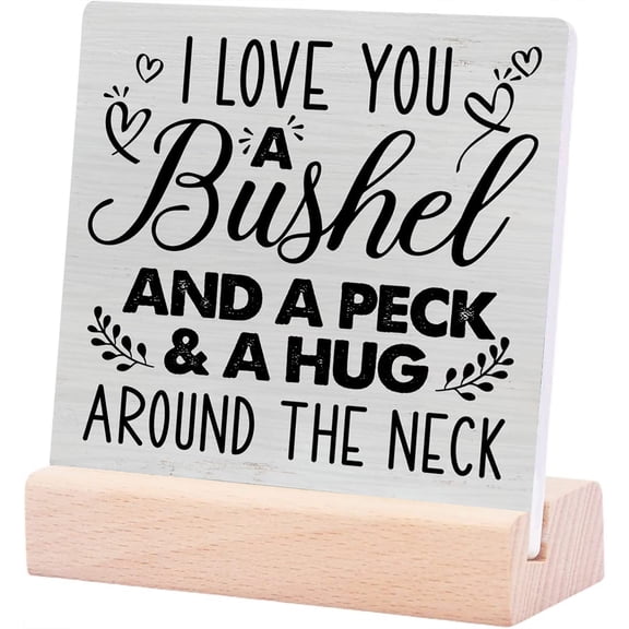Ceramic Sign 4x4Inch Romantic Quote Decorative Ceramic Sign I Love You A Bushel And A Peck Ceramic Wooden Stand Decor Farmhouse Home Living Room Bedroom Shelf Gift For Women Men