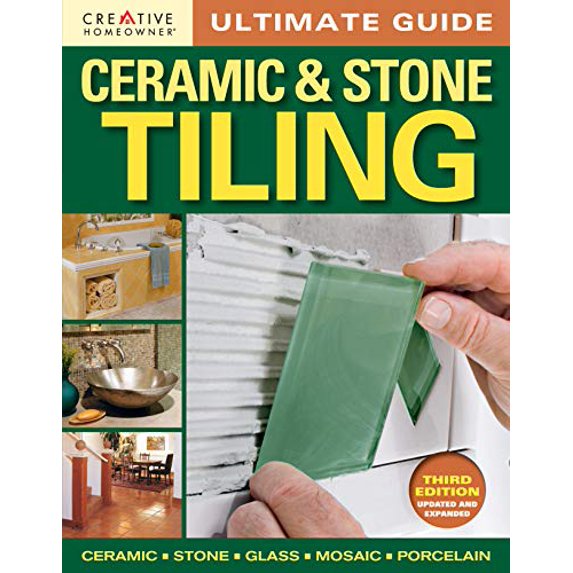 Pre-Owned Ultimate Guide: Ceramic & Stone Tiling, 3rd Edition (Paperback) 1580115462 9781580115469