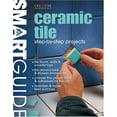 thumbnail image 1 of Pre-Owned Ceramic Tile : Step-by-Step Projects 9781580111034, 1 of 1