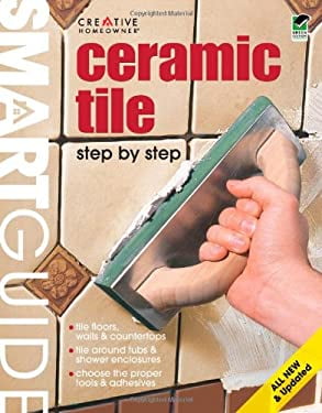 Pre-Owned Ceramic Tile: Step by Step (Paperback) 1580114628 9781580114622