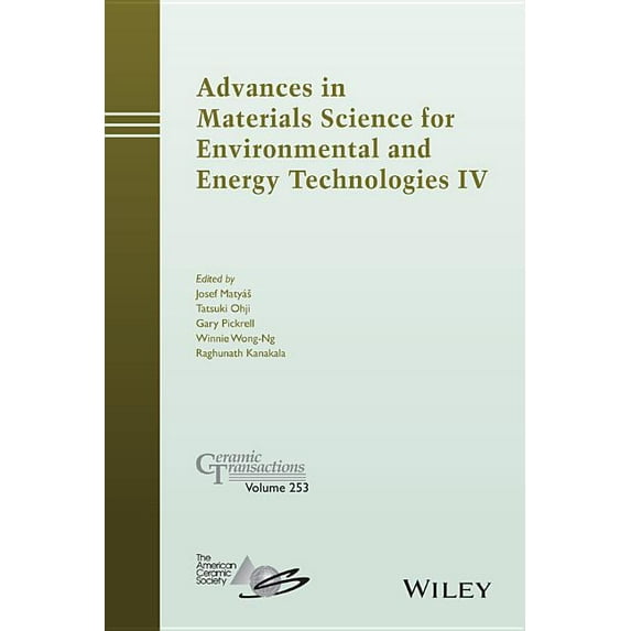 Ceramic Transactions: Advances in Materials Science for Environmental and Energy Technologies IV (Hardcover)