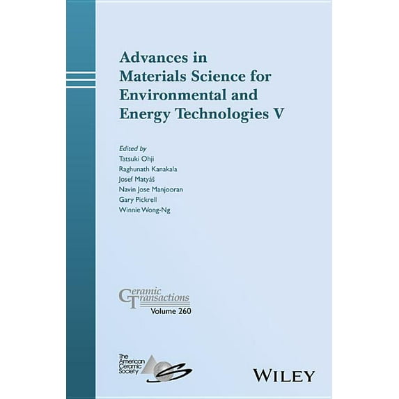 Ceramic Transactions: Advances in Materials Science for Environmental and Energy Technologies V (Hardcover)