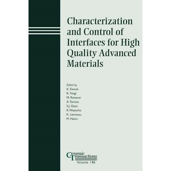 Ceramic Transactions Characterization and Control of Interfaces for High Quality Advanced Materials, Book 146, (Paperback)