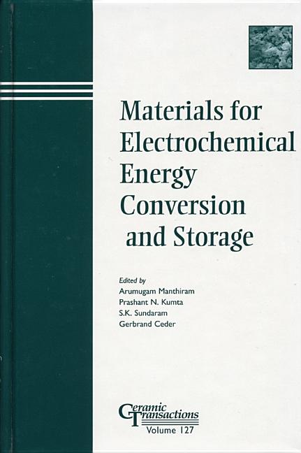 Ceramic Transactions: Materials for Electrochemical Energy Conversion ...
