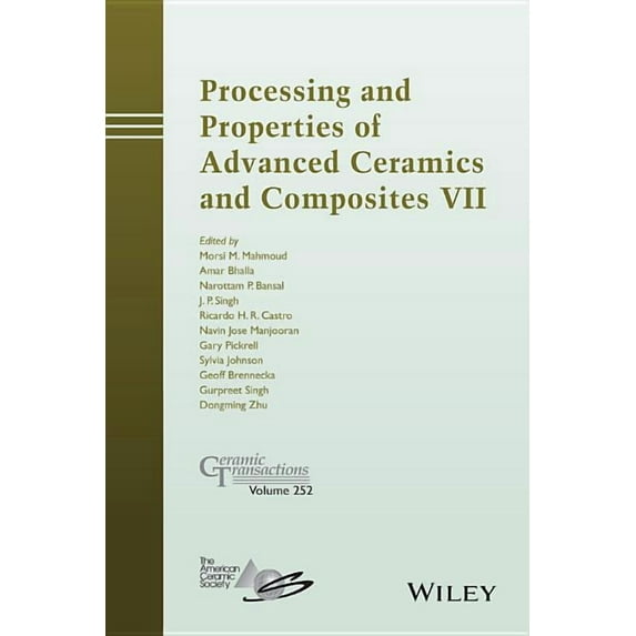 Ceramic Transactions: Processing and Properties of Advanced Ceramics and Composites VII (Hardcover)