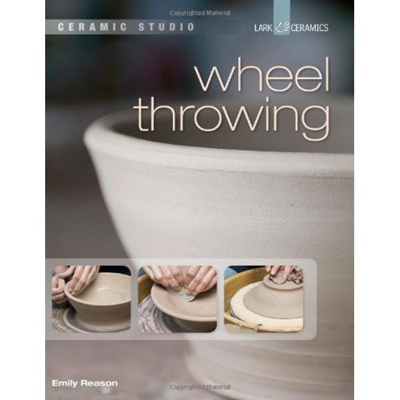 Pre-Owned Ceramics for Beginners: Wheel Throwing (Hardcover) by Emily Reason