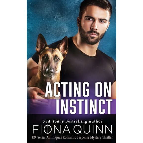 Cerberus Tactical K9 Team Charlie Acting on Instinct, Book 5, (Paperback)