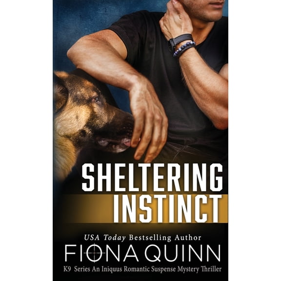 Cerberus Tactical K9 Team Charlie Book T Sheltering Instinct, Book 2, (Paperback)