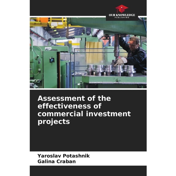 Assessment of the effectiveness of commercial investment projects, (Paperback)
