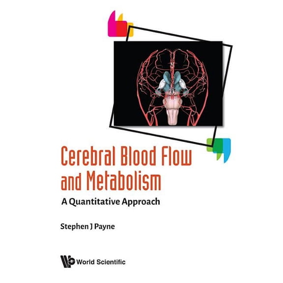 Cerebral Blood Flow and Metabolism: A Quantitative Approach, (Hardcover)