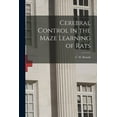 thumbnail image 1 of Cerebral Control in the Maze Learning of Rats (Paperback), 1 of 1